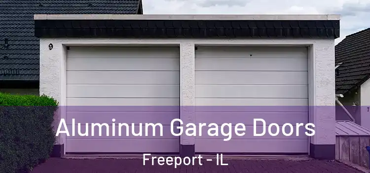  Aluminum Garage Doors Freeport - IL