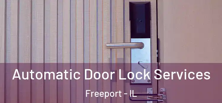  Automatic Door Lock Services Freeport - IL