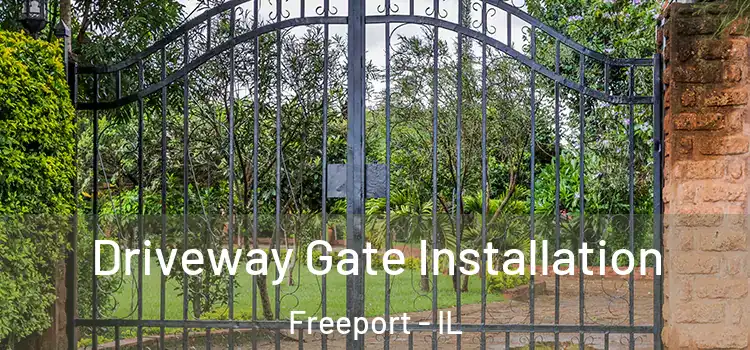 Driveway Gate Installation Freeport - IL