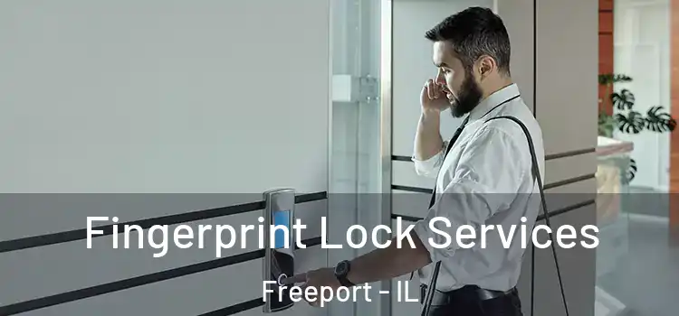 Fingerprint Lock Services Freeport - IL
