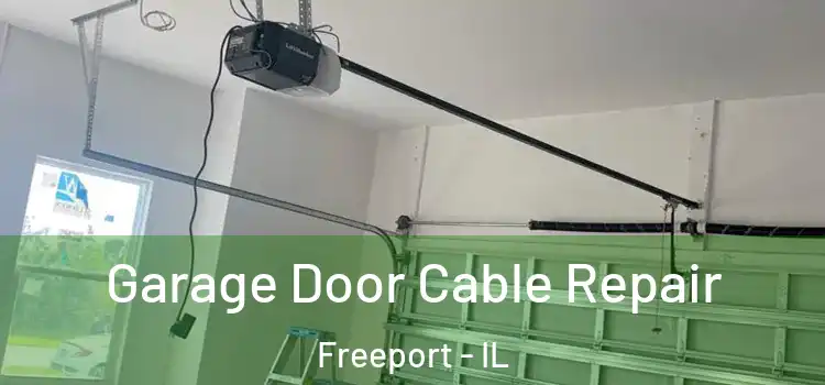  Garage Door Cable Repair Freeport - IL