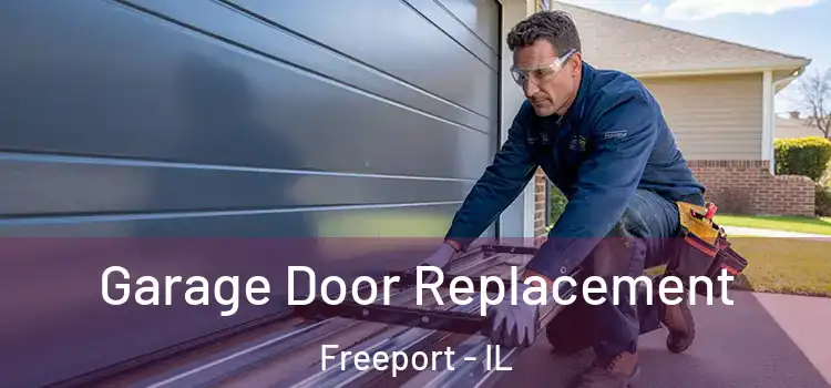  Garage Door Replacement Freeport - IL