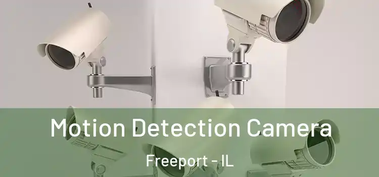  Motion Detection Camera Freeport - IL