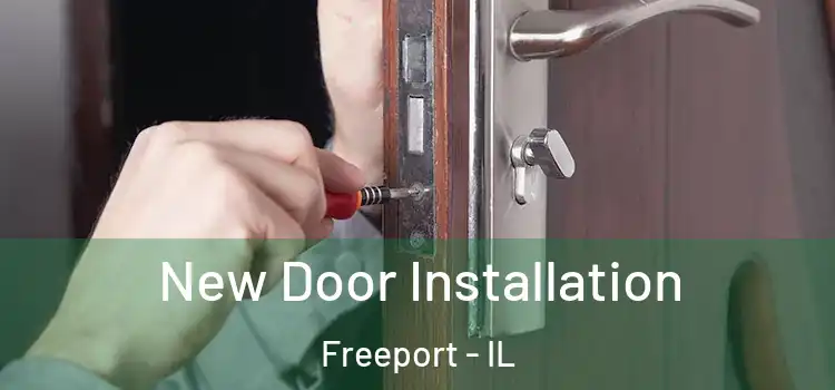 New Door Installation Freeport - IL