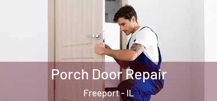  Porch Door Repair Freeport - IL