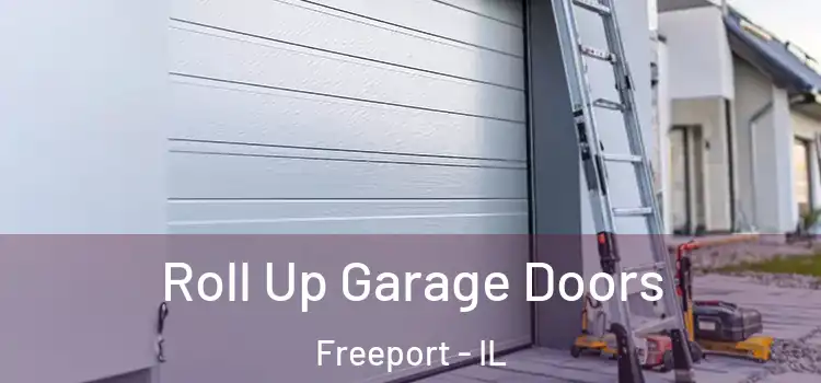  Roll Up Garage Doors Freeport - IL